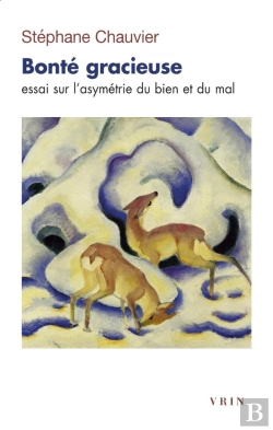 Bertrand.pt - Bonté Gracieuse : Essai Sur L'Asymétrie Du Bien Et Du Mal
