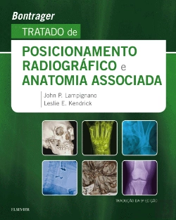 Bertrand.pt - Bontrager - Tratado de Posicionamento Radiográfico e Anatomia Associada