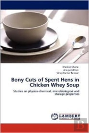 Bony Cuts Of Spent Hens In Chicken Whey Soup