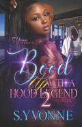 Boo'D Up With A Hood Legend 2