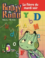 Boogy Et Rana T.2; La Fievre Du Mardi Soir