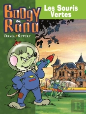 Boogy Et Rana T.3; Les Souris Vertes