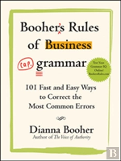 Bertrand.pt - Booher'S Rules Of Business Grammar: 101 Fast And Easy Ways To Correct The Most Common Errors