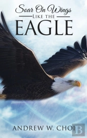 Book 4: Soar On Wings Like The Eagle