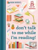 Book Buddies: Don'T Talk To Me While I'M Reading!
