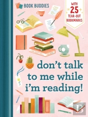 Book Buddies: Don'T Talk To Me While I'M Reading!