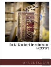 Book I Chapter I Travellers And Explorer