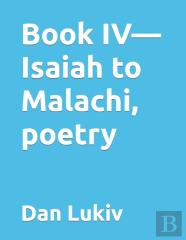 Book Iv-Isaiah To Malachi, Poetry