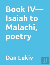 Book Iv-Isaiah To Malachi, Poetry