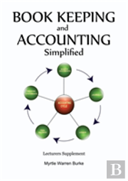 Book Keeping And Accounting Simplified, Lecturers Supplement