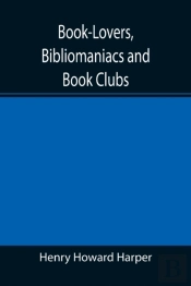 Book-Lovers, Bibliomaniacs And Book Club