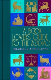 Book Lover'S Guide To The Zodiac
