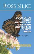 Book Of 20 Godly Decrees To Transform Your Life In Christ Jesus