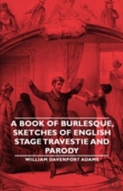 Bertrand.pt - Book Of Burlesque, Sketches Of English Stage Travestie And Parody