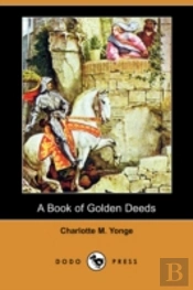 Book Of Golden Deeds (Dodo Press)