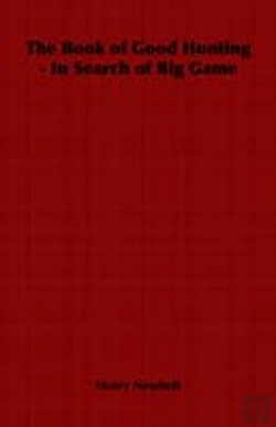 Bertrand.pt - Book Of Good Hunting - In Search Of Big Game
