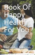 Book Of Happy Health For You
