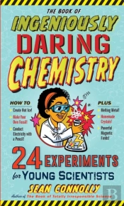 Book Of Ingeniously Daring Chemistry The