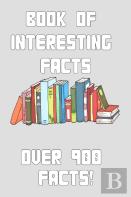 Book Of Interesting Facts - Over 900 Facts!