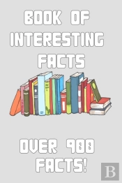 Book Of Interesting Facts - Over 900 Facts!