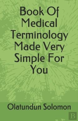 Bertrand.pt - Book Of Medical Terminology Made Very Simple For You