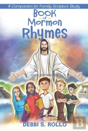 Book Of Mormon Rhymes: A Companion For F