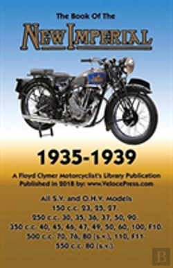 Bertrand.pt - Book Of New Imperial (Motorcycles) 1935-1939 All S.V. & O.H.V. Models