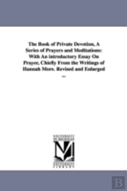 Bertrand.pt - Book Of Private Devotion, A Series Of Prayers And Meditations