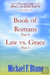 Book Of Romans / Law Vs. Grace