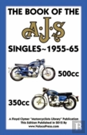 Book Of The Ajs Singles 1955-65 350cc & 500cc