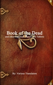Book Of The Dead And Other Egyptian Papyri And Tablets
