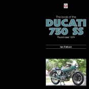 Book Of The Ducati 750 Ss 'Round-Case' 1974