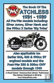 Book Of The Matchless 1931-1939 All Pre-War Models 250cc To 990cc