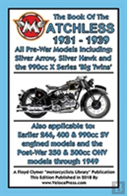 Bertrand.pt - Book Of The Matchless 1931-1939 All Pre-War Models 250cc To 990cc