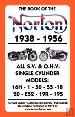 Bertrand.pt - Book Of The Norton 1938-1956 All S.V. & O.H.V. Single Cylinder Models