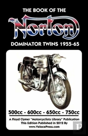 Book Of The Norton Dominator Twins 1955-1965 500cc, 600cc, 650cc & Atlas 750cc