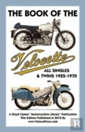 Book Of The Velocette All Singles & Twins 1925-1970