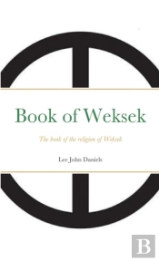 Book Of Weksek: The Book Of The Religion