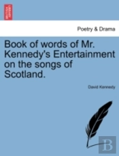 Book Of Words Of Mr. Kennedy'S Entertain