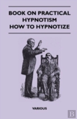 Bertrand.pt - Book On Practical Hypnotism - How To Hypnotize