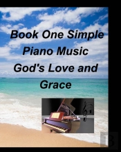 Book One Simple Piano Music God'S Love And Grace