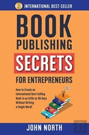 Book Publishing Secrets For Entrepreneurs