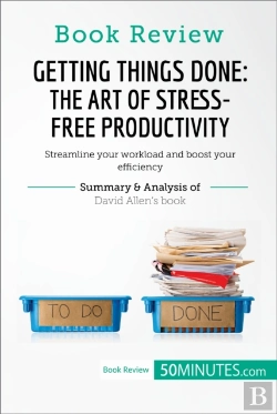Bertrand.pt - Book Review: Getting Things Done: The Art Of Stress-Free Productivity By David Allen