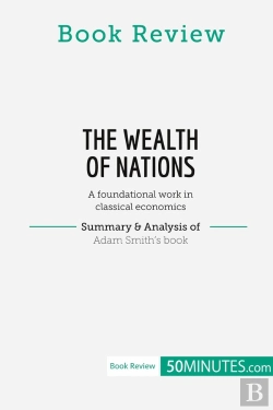Bertrand.pt - Book Review : The Wealth Of Nations By Adam Smith (A Foundational Work In Classical Economics)