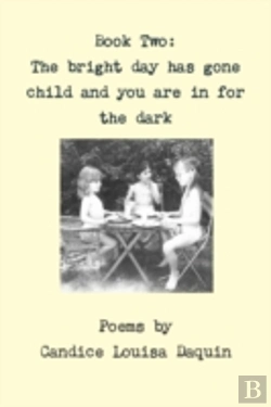 Bertrand.pt - Book Two: The Bright Day Has Gone Child And You Are In For The Dark