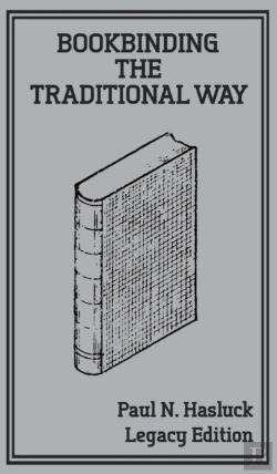 Bertrand.pt - Bookbinding The Traditional Way (Legacy Edition)