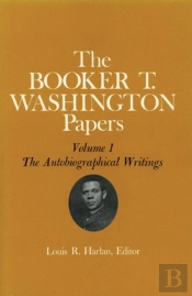Booker T. Washington Papers Volume 1