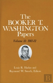 Booker T. Washington Papers Volume 11
