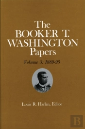 Booker T. Washington Papers Volume 3