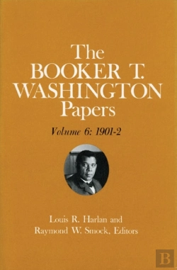 Bertrand.pt - Booker T. Washington Papers Volume 6